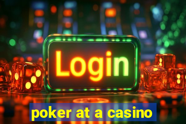 poker at a casino