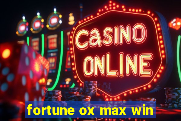 fortune ox max win