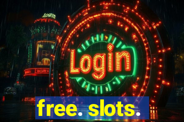 free. slots.