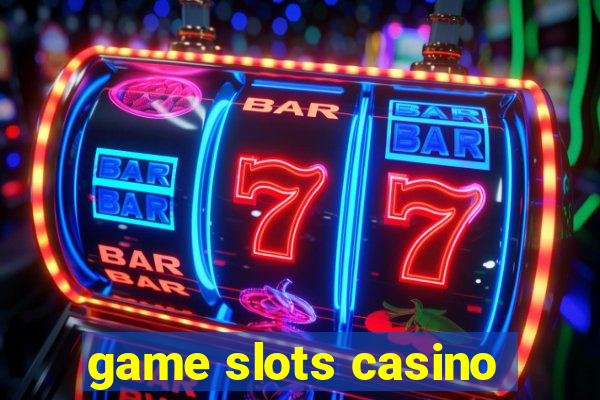 game slots casino