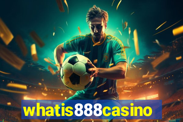 whatis888casino