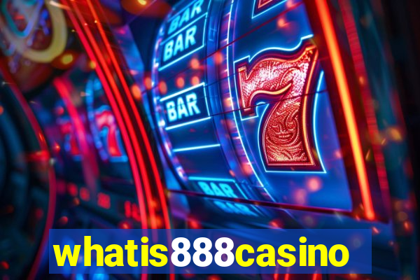 whatis888casino