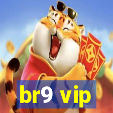 br9 vip