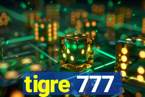 tigre 777