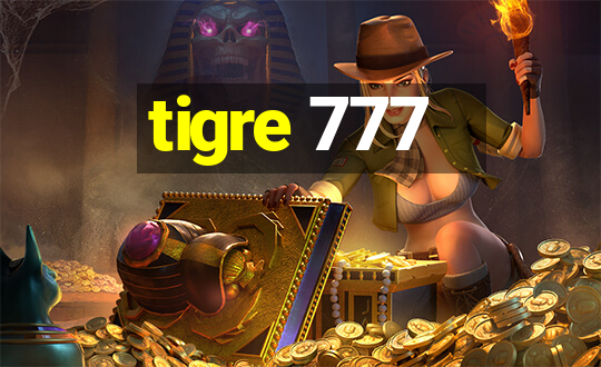 tigre 777