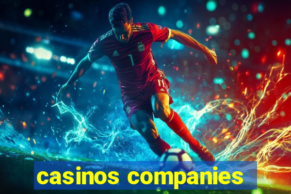 casinos companies