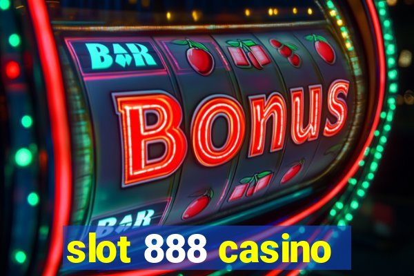 slot 888 casino