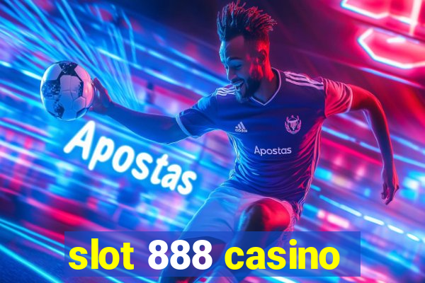 slot 888 casino