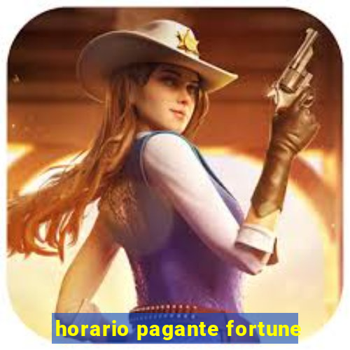 horario pagante fortune