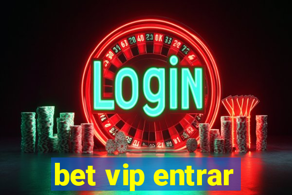 bet vip entrar