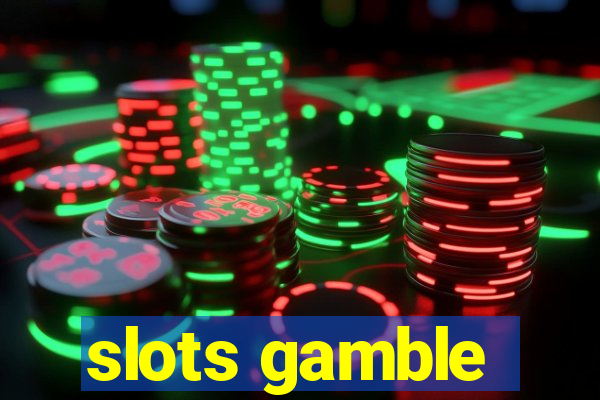 slots gamble