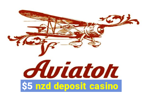 $5 nzd deposit casino