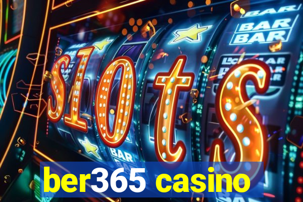 ber365 casino