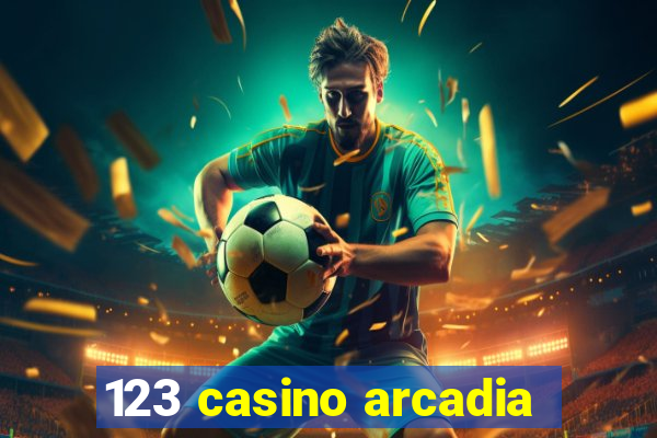 123 casino arcadia