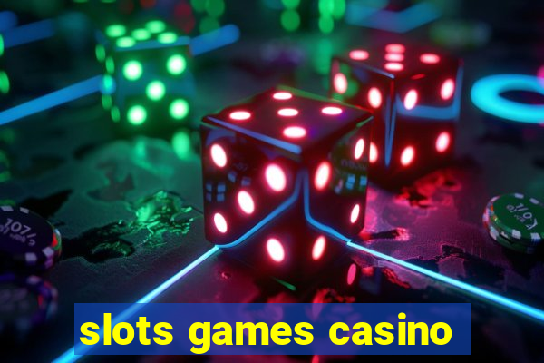 slots games casino