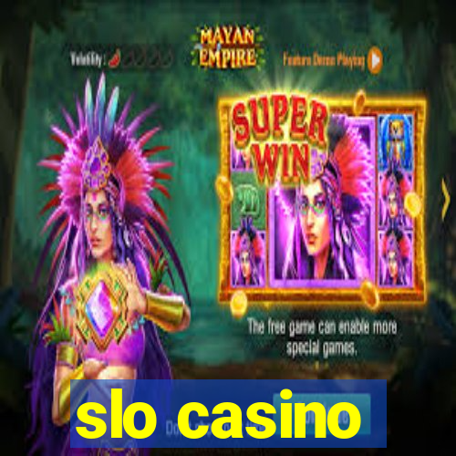 slo casino