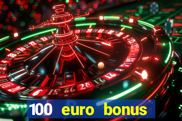 100 euro bonus casino ohne einzahlung