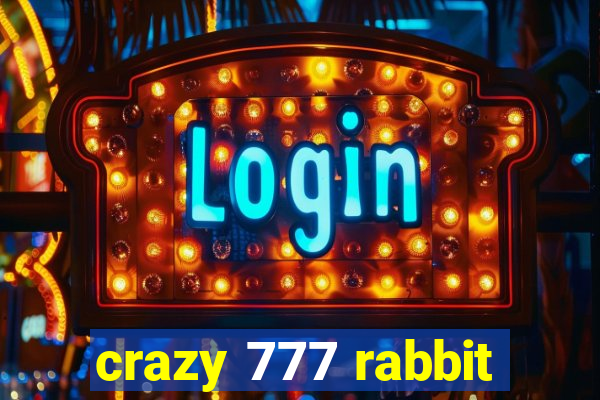 crazy 777 rabbit