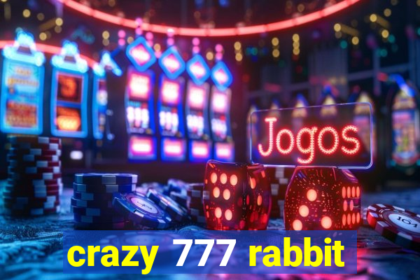 crazy 777 rabbit