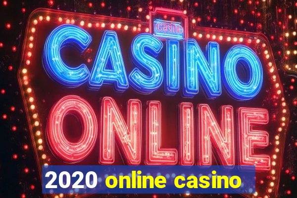 2020 online casino