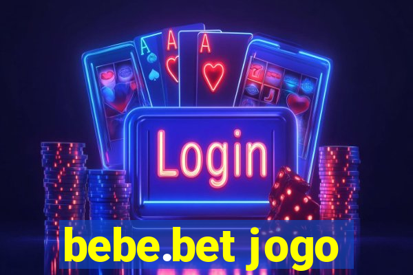 bebe.bet jogo