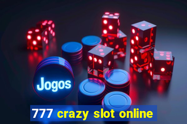 777 crazy slot online