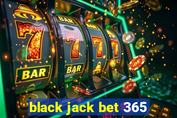 black jack bet 365