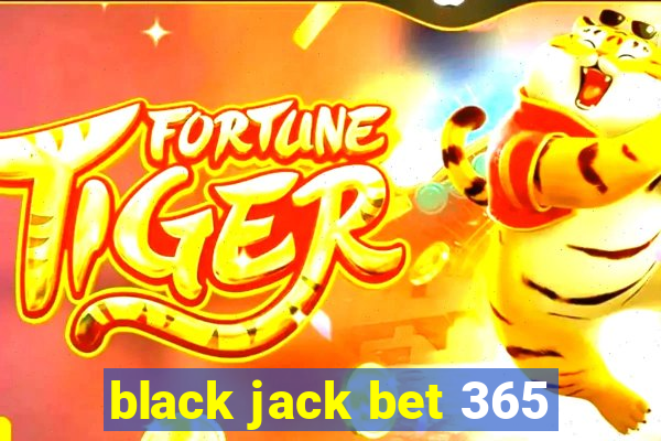 black jack bet 365