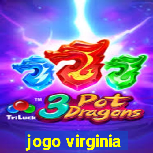 jogo virginia