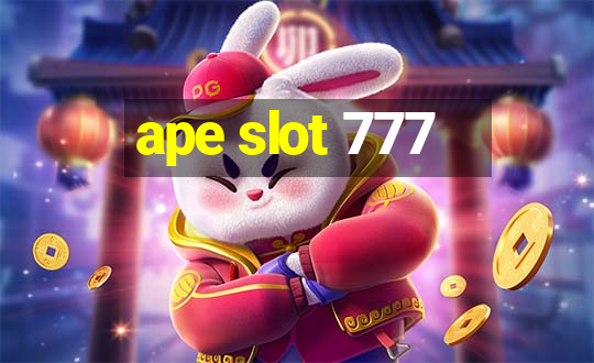 ape slot 777