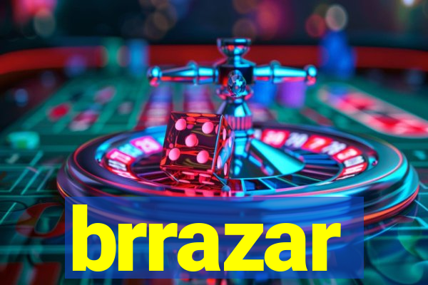 brrazar