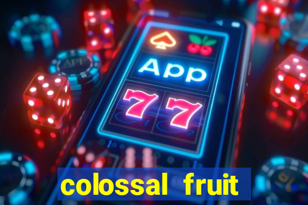 colossal fruit smash slot