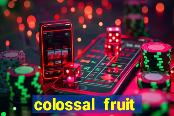 colossal fruit smash slot