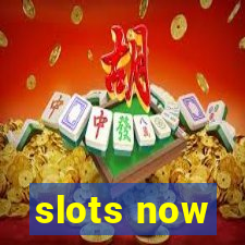 slots now