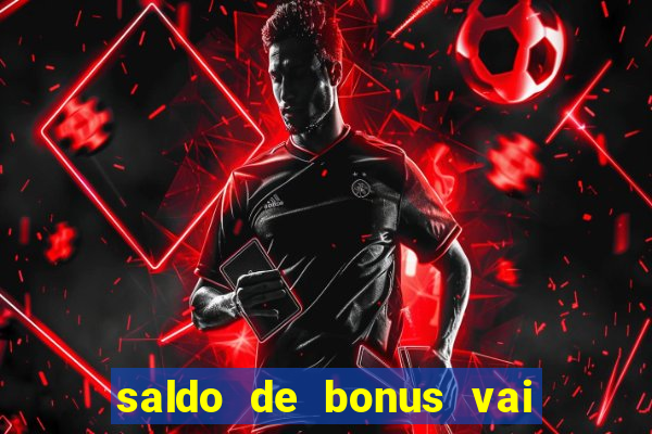 saldo de bonus vai de bet