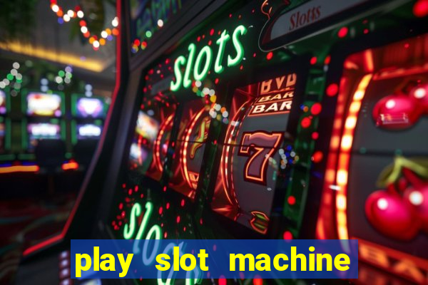 play slot machine online for money