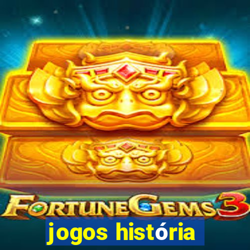 jogos história