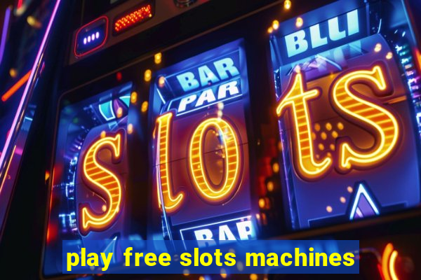 play free slots machines