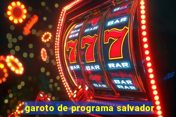 garoto de programa salvador