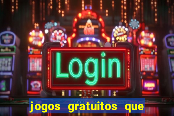 jogos gratuitos que d?o dinheiro