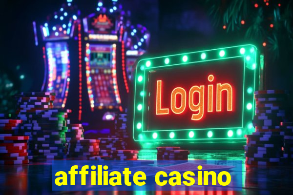 affiliate casino