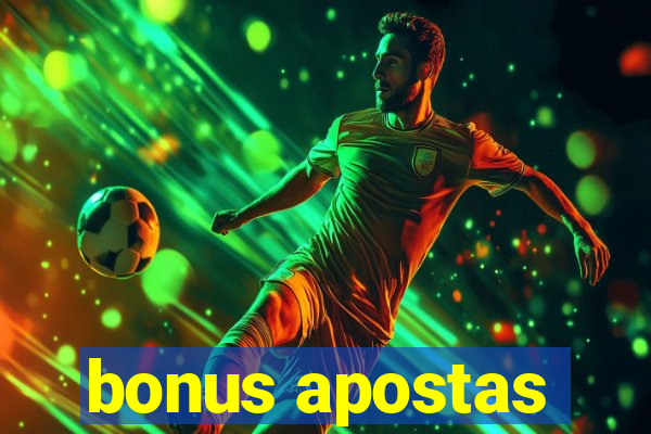 bonus apostas