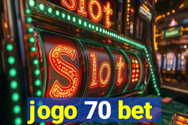 jogo 70 bet