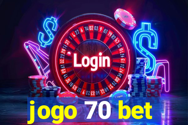 jogo 70 bet