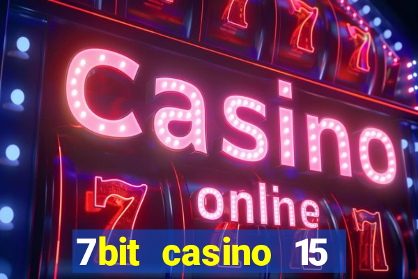 7bit casino 15 free spins