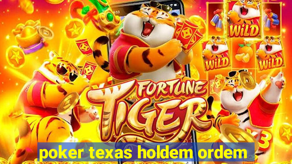 poker texas holdem ordem