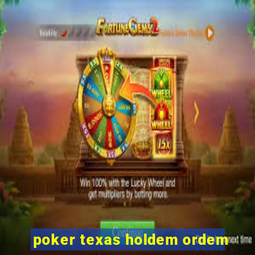 poker texas holdem ordem