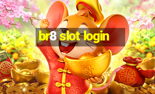 br8 slot login