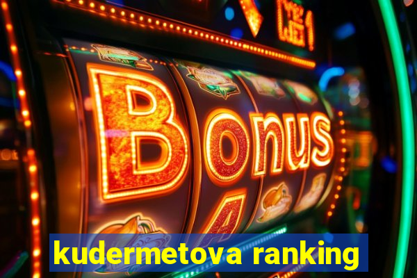 kudermetova ranking