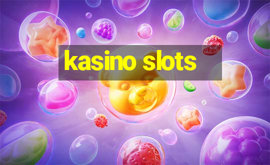 kasino slots